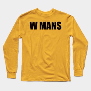 W Mans II (blk text) Long Sleeve T-Shirt